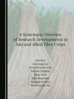 cover image of A Systematic Overview of Research Developments in Jute and Allied Fibre Crops